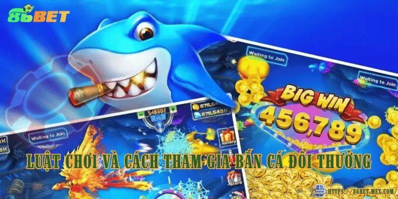 Bắn cá đổi thưởng là gì? Luật chơi và mục tiêu trò chơi Luật chơi và cách tham gia bắn cá đổi thưởng